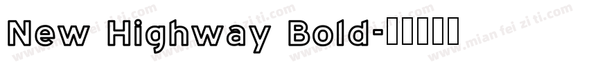 New Highway Bold字体转换
